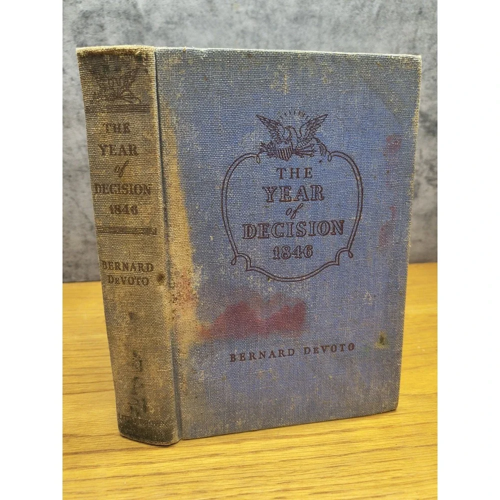 The Year of Decision 1846 by‎ Bernard DeVoto (1943, Hardcover)